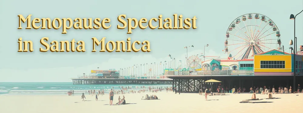 Menopause specialist in santa monica